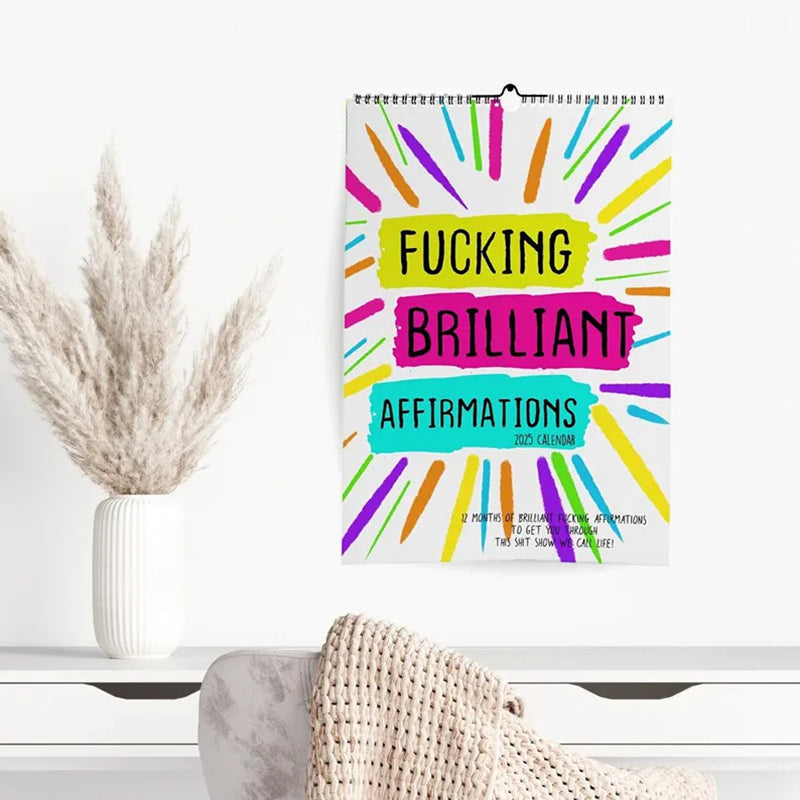 Fucking Brilliant Affirmations - 2025 Calendar