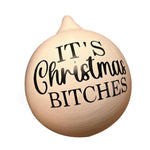 Christmas Funny Offensive Bauble