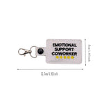 Emotional Support Coworker Keychain