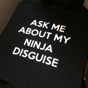 Ninja Disguise T-shirt